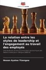 Hewan Ayalew Yizengaw - La relation entre les styles de leadership et l'engagement au travail des employés