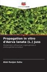 Alok Ranjan Sahu - Propagation in vitro d'Aerva lanata (L.) Juss