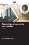Olena Pidhrushna - Traduction du contenu des médias