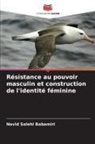 Navid Salehi Babamiri - Résistance au pouvoir masculin et construction de l'identité féminine
