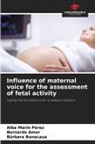 Bernardo Amor, Bárbara Bonacasa, Alba Marín Pérez - Influence of maternal voice for the assessment of fetal activity