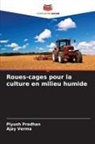 Piyush Pradhan, Ajay Verma - Roues-cages pour la culture en milieu humide