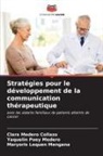 Maryoris Lequen Mengana, Clara Medero Collazo, Yaquelin Poey  Medero, Yaquelin Poey Medero - Stratégies pour le développement de la communication thérapeutique
