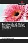 Lyudmila Zubkova - Encyclopedia of Clinical and Analytical Dentistry Volume 5