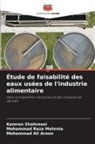 Mohammad Ali Aroon, Mohammad Reza Mehrnia, Kamran Shahrooei - Étude de faisabilité des eaux usées de l'industrie alimentaire