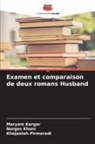 Maryam Kargar, Narges Khani, Khojasteh Pirmoradi - Examen et comparaison de deux romans Husband