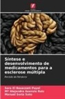 Mª Alejandra Asensio Ruiz, Sara El Bouazzati Puyol, Manuel Soria Soto - Síntese e desenvolvimento de medicamentos para a esclerose múltipla