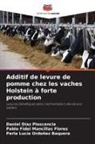 Daniel Díaz Plascencia, Pablo Fidel Mancillas Flores, Perla Lucía Ordoñez Baquera - Additif de levure de pomme chez les vaches Holstein à forte production