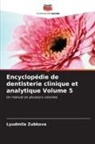 Lyudmila Zubkova - Encyclopédie de dentisterie clinique et analytique Volume 5