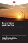 Gilberto Bermúdez Ruíz, Javier Carreón Guillén, Cruz García Lirios - Gouvernance participative