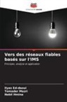 Ilyas Ed-daoui, Nabil Hmina, Tomader Mazri - Vers des réseaux fiables basés sur l'IMS