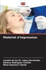 Nitza Espinosa Tejeda, Loretta de los M. López Hernández, Daileny Rodríguez Castillo - Matériel d'impression