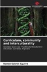 Ramón Gabriel Aguirre - Curriculum, community and interculturality