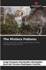 José del Carmen Rodríguez Castillo, Jorge Ezequiel Hernández Hernández - The Mixteca Poblana: