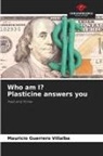 Mauricio Guerrero Villalba - Who am I? Plasticine answers you
