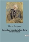Henri Bergson - Essai sur les données immédiates de la conscience