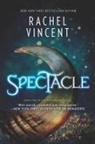 Rachel Vincent - Spectacle