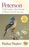 Nathan Pieplow - Peterson Field Guide to Bird Sounds of Western North America
