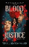 Terry J Benton-Walker, Terry J. Benton-Walker, Terry J. Benton-Walker - Blood Justice