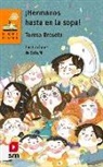 Teresa Broseta, Manuela López García - ¡Hermanos hasta en la sopa!