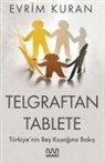 Evrim Kuran - Telgraftan Tablete