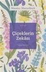 Maurice Maeterlinck - Ciceklerin Zekasi
