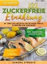 Sandra Struntz, Sandra Struntz - XXL Zuckerfreie Ernährung