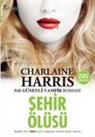 Charlaine Harris - Sehir Ölüsü
