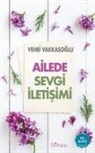 Vehbi Vakkasoglu - Ailede Sevgi Iletisimi