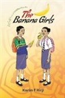 Karim Hirji, Karim F. Hirji - The Banana Girls