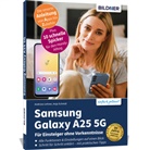 Andreas Lehner, Anja Schmid - Samsung Galaxy A25 5G - Für Einsteiger ohne Vorkenntnisse