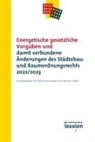 Gohde, Christian Gohde, Willy Spannowsky - Energetische gesetzliche Vorgaben und damit verbundene Änderungen des Städtebau- und Raumordnungsrecht 2022/2023