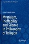 Laura E Weed, Laura E. Weed - Mysticism, Ineffability and Silence in Philosophy of Religion