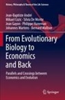 Jean-Baptiste André, Mikael Cozic, Silvi De Monte, Silvia de Monte, Jean Gayon, Philippe Huneman... - From Evolutionary Biology to Economics and Back