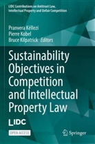 Pranvera Këllezi, Bruce Kilpatrick, Pierre Kobel - Sustainability Objectives in Competition and Intellectual Property Law