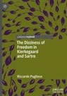 Riccardo Pugliese - The Dizziness of Freedom in Kierkegaard and Sartre