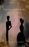 Emily Margaret Walsh - Ein kurzes Buch der kleinen Tode