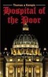 Thomas A Kempis - The Hospital of the Poor