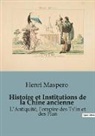 Henri Maspero - Histoire et Institutions de la Chine ancienne