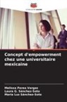 Melissa Perea Vargas, Laura G. Sánchez-Soto, María Luz Sánchez-Soto - Concept d'empowerment chez une universitaire mexicaine