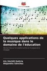 Iris Xóchitl Galicia, Alejandra Sánchez - Quelques applications de la musique dans le domaine de l'éducation