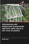 Nidhi Roy - Valutazione del bioaerosol trasportato dall'aria nelle serre e nei vivai di piante