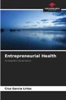 Cruz García Lirios - Entrepreneurial Health