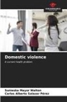 Sunieska Mayor Walton, Carlos Alberto Salazar Pérez - Domestic violence