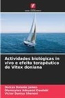 Olumuyiwa Adeyemi Owolabi, Victor Duniya Sheneni, Dorcas Bolanle James - Actividades biológicas in vivo e efeito terapêutico de Vitex doniana