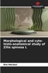 Rim Mecheri - Morphological and cyto-histo-anatomical study of Zilla spinosa L