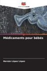 Hernán López López - Médicaments pour bébés