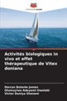 Olumuyiwa Adeyemi Owolabi, Victor Duniya Sheneni, Dorcas Bolanle James - Activités biologiques in vivo et effet thérapeutique de Vitex doniana