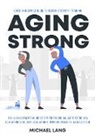 Michael Lang - Aging Strong
