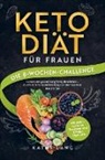Kathy Lang, Kathy Lang - Keto-Diät für Frauen - Die 8-Wochen-Challenge